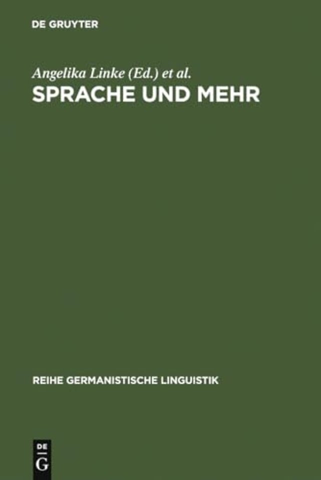 Sprache und mehr – Ansichten einer Linguistik der sprachlichen Praxis