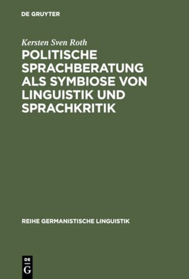 Politische Sprachberatung ALS Symbiose Von Linguistik Und Sprachkritik