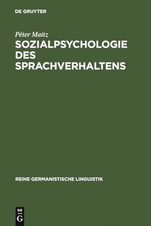 Sozialpsychologie des Sprachverhaltens – Der deutsch–ungarische Sprachkonflikt in der Habsburgermonarchie