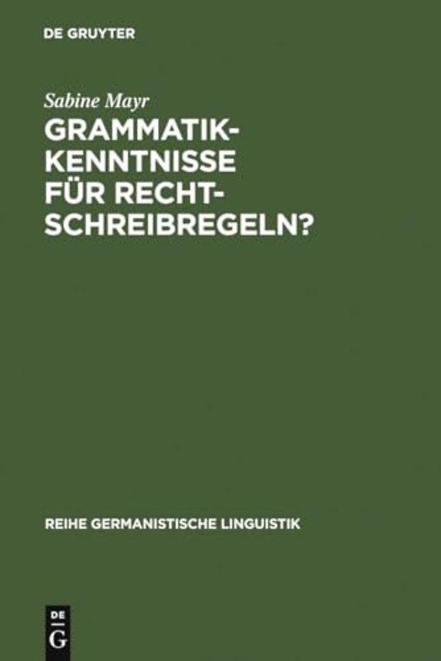 Grammatikkenntnisse fur Rechtschreibregeln?