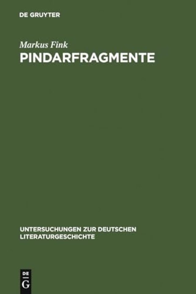 Pindarfragmente – Neun Hölderlin–Deutungen
