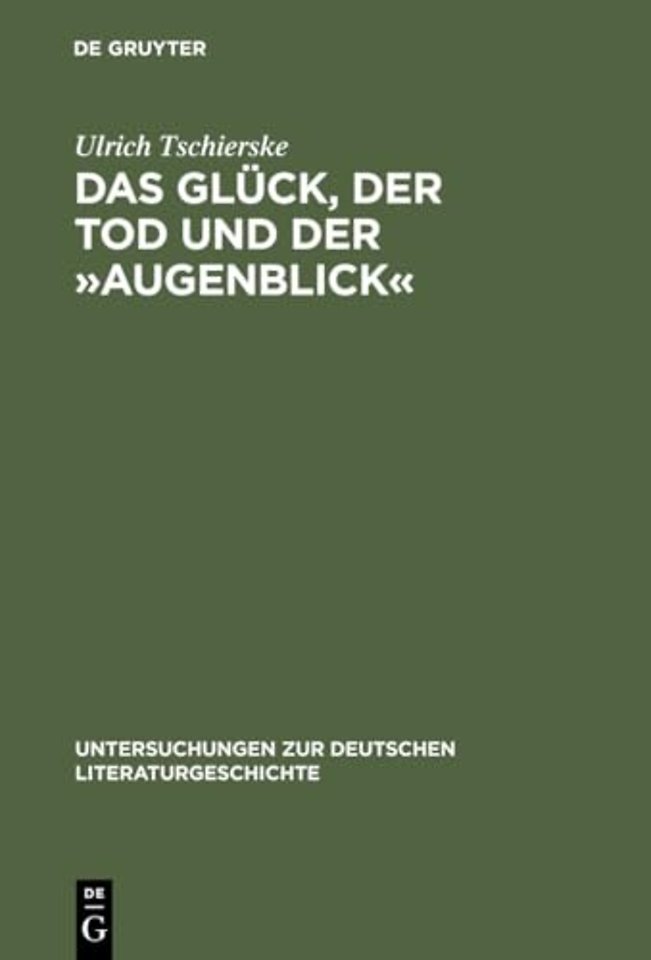 Das Gluck, Der Tod Und Der »Augenblick«