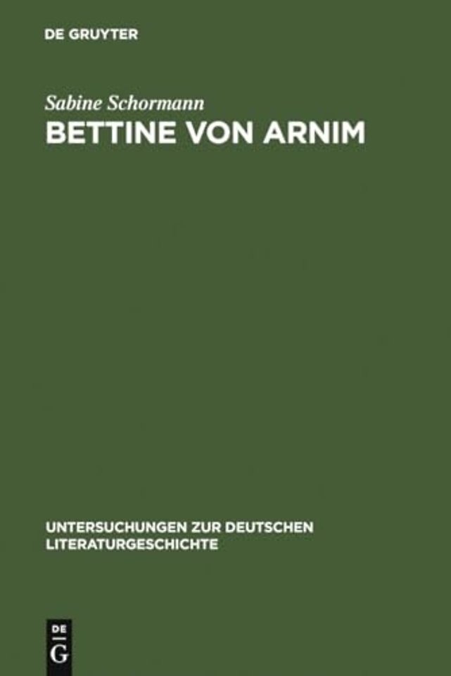 Bettine von Arnim – Die Bedeutung Schleiermachers für ihr Leben und Werk