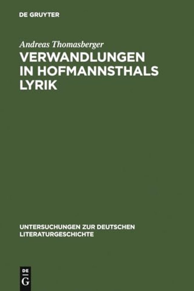 Verwandlungen in Hofmannsthals Lyrik – Zur sprachlichen Bedeutung von Genese und Gestalt