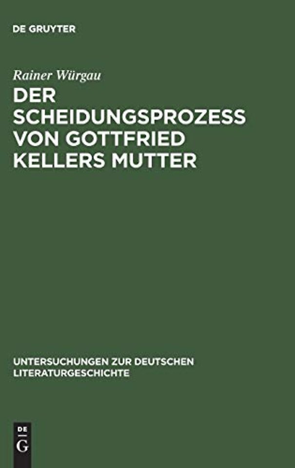 Der Scheidungsprozeβ von Gottfried Kellers Mutte – Thesen gegen Adolf Muschg und Gerhard Kaiser