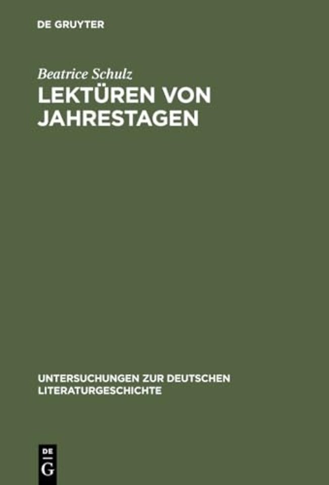 Lektüren von Jahrestagen – Studien zu einer Poetik der "Jahrestage" von Uwe Johnson