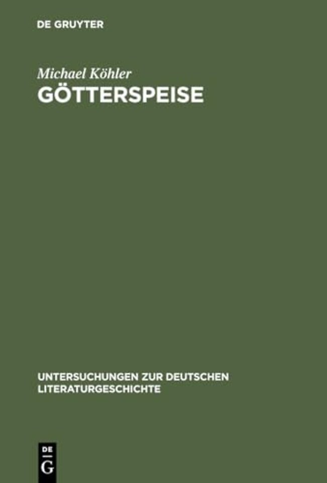 Götterspeise – Mahlzeitenmotivik in der Prosa Thomas Manns und Genealogie des alimentären Opfers