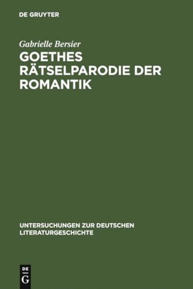 Goethes Rätselparodie der Romantik – Eine neue Lesart der "Wahlverwandtschaften"