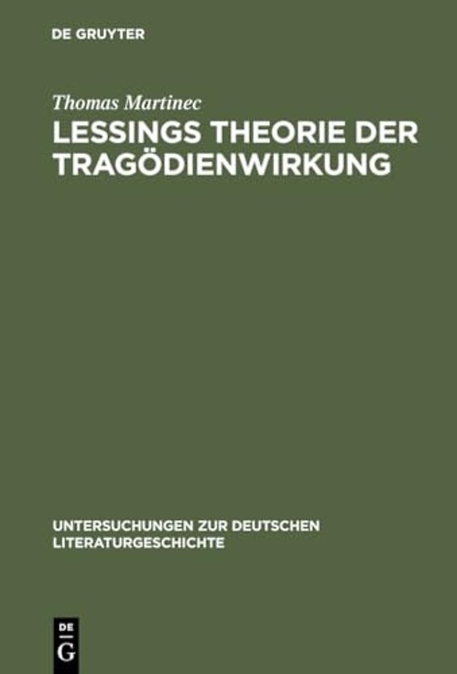 Lessings Theorie der Tragödienwirkung – Humanistische Tradition und aufklärerische Erkenntniskritik
