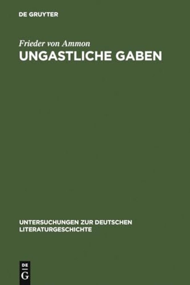 Ungastliche Gaben – Die »Xenien« Goethes und Schillers und ihre literarische Rezeption von 1796 bis in die Gegenwart
