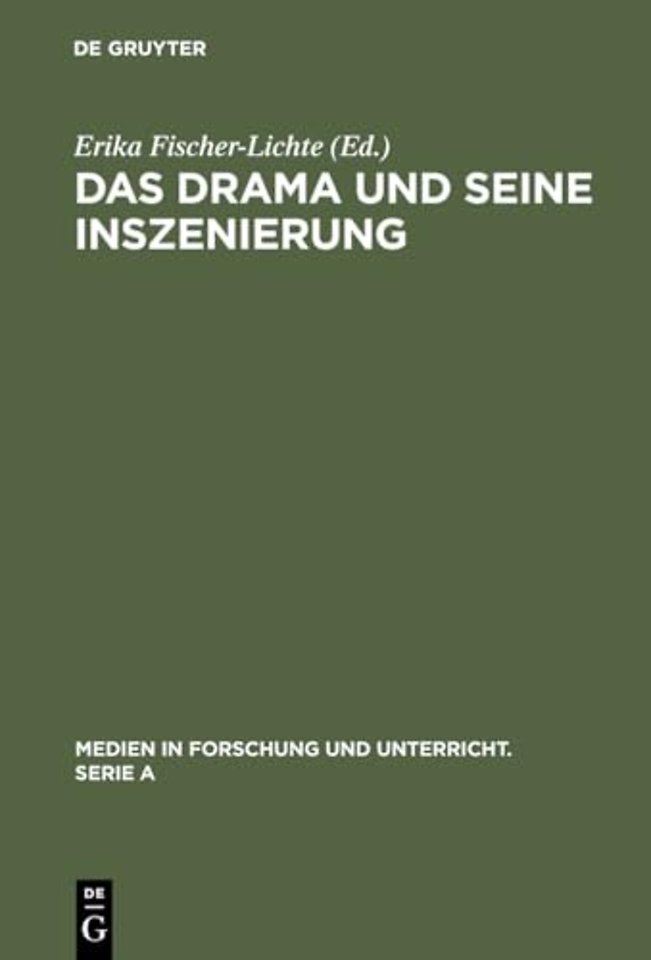 Das Drama und seine Inszenierung – Vorträge des internationalen literatur– und theatersemiotischen Kolloquiums, Frankfurt am Main