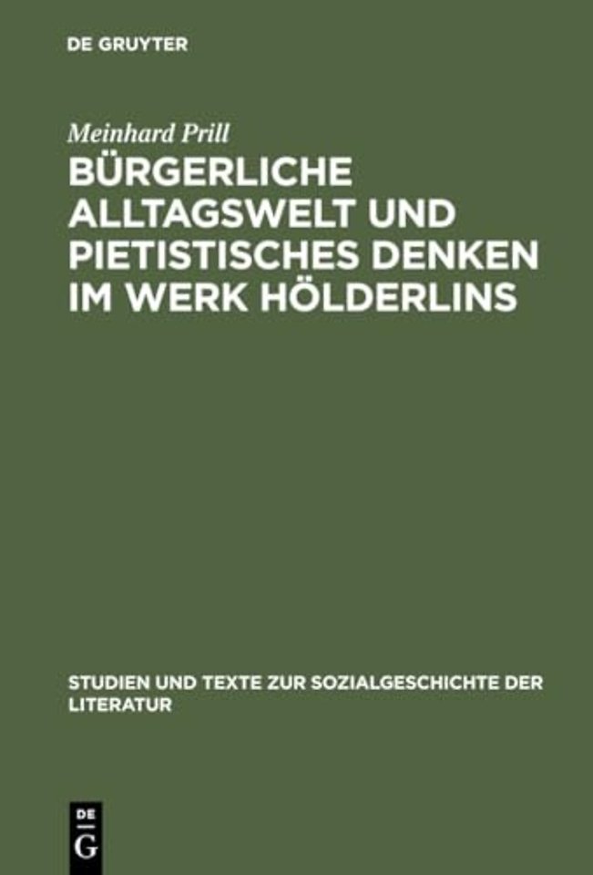 Burgerliche Alltagswelt und pietistisches Denken im Werk Holderlins