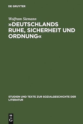 »Deutschlands Ruhe, Sicherheit Und Ordnung«