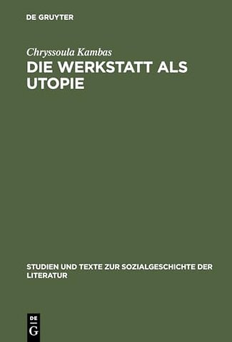 Die Werkstatt als Utopie – Lu Märtens literarische Arbeit und Formästhetik seit 1900