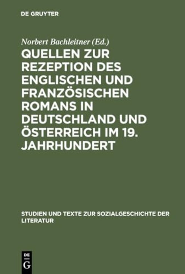 Quellen Zur Rezeption Des Englischen Und Franzosischen Romans in Deutschland Und Osterreich Im 19. Jahrhundert