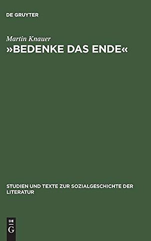 »Bedenke das Ende« – Zur Funktion der Todesmahnung in druckgraphischen Bildfolgen des Dreiβigjährigen Krieges