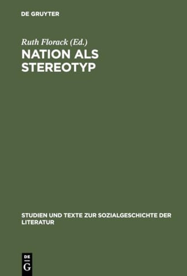 Nation als Stereotyp – Fremdwahrnehmung und Identität in deutscher und französischer Literatur
