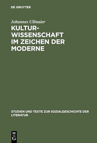 Kulturwissenschaft im Zeichen der Moderne – Hermeneutische und kategoriale Probleme