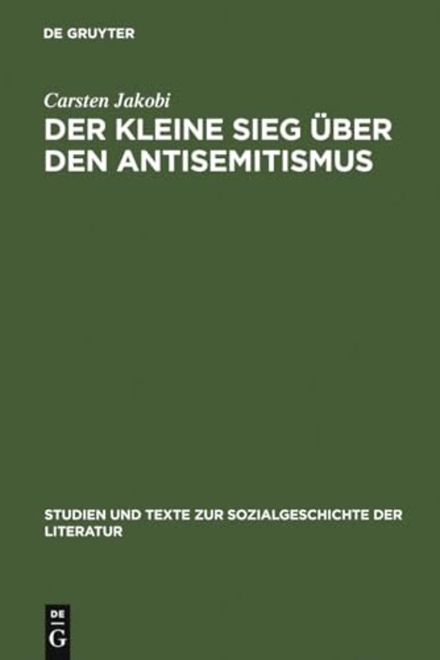 Der kleine Sieg über den Antisemitismus – Darstellung und Deutung der nationalsozialistischen Judenverfolgung im deutsch