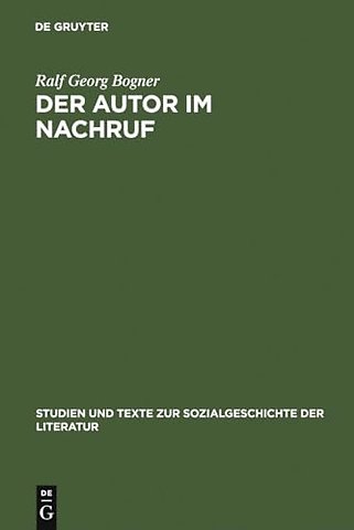 Der Autor im Nachruf – Formen und Funktionen der literarischen Memorialkultur von der Reformation bis zum Vormärz