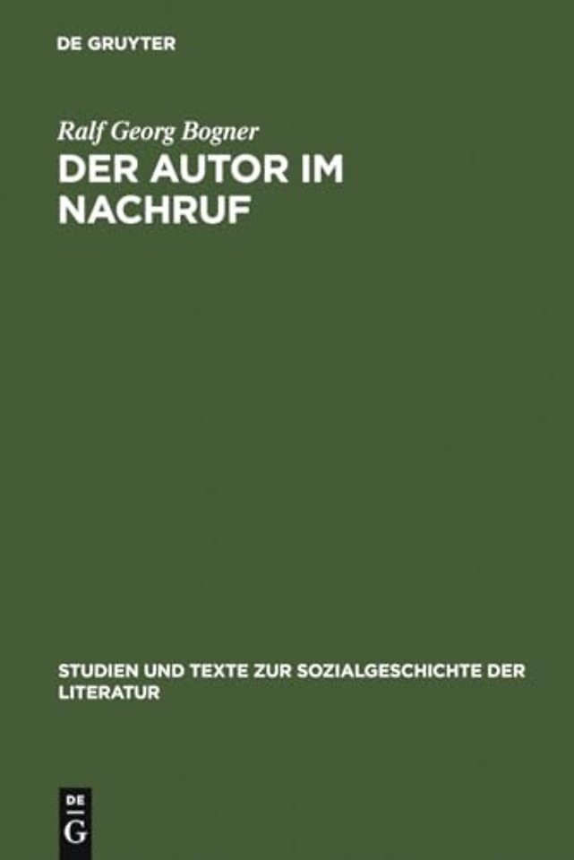 Der Autor im Nachruf – Formen und Funktionen der literarischen Memorialkultur von der Reformation bis zum Vormärz