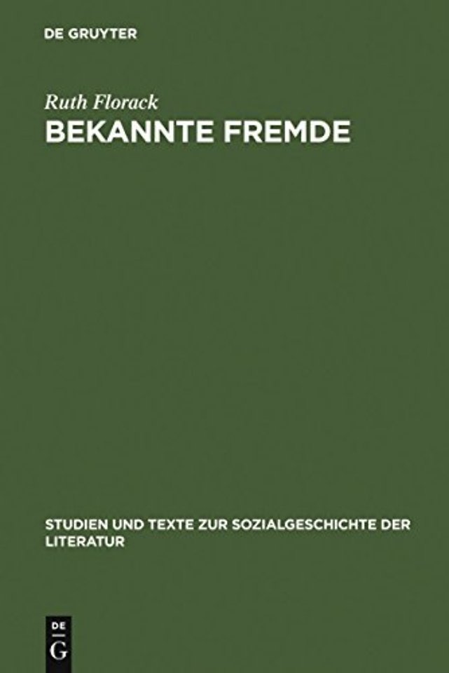 Bekannte Fremde – Zu Herkunft und Funktion nationaler Stereotype in der Literatur