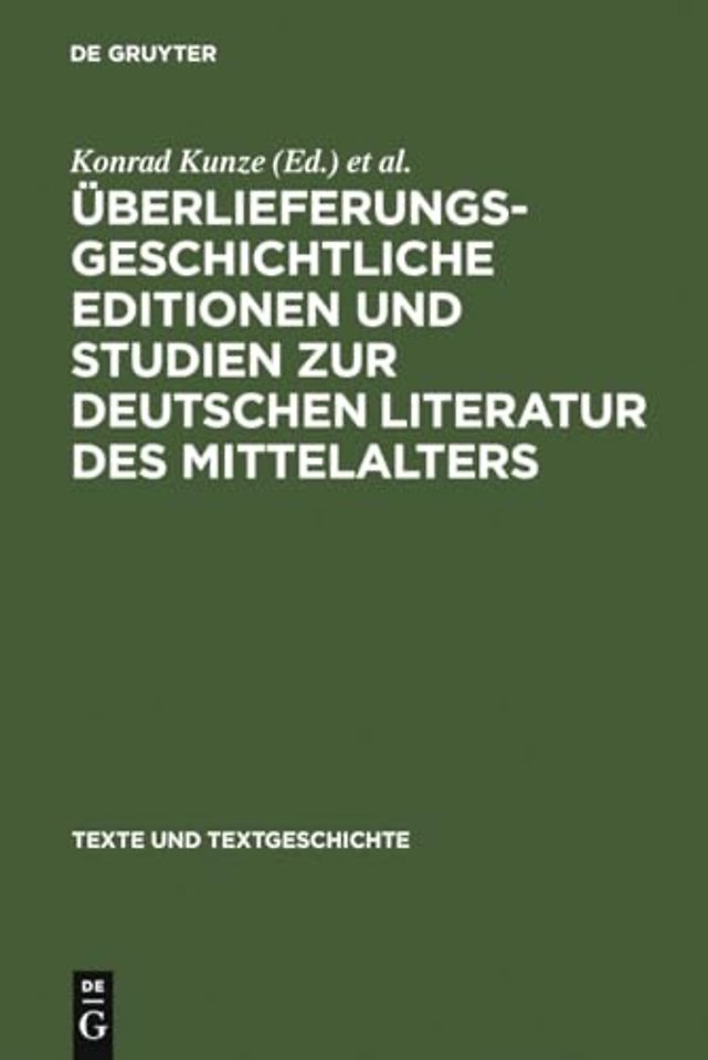 Überlieferungsgeschichtliche Editionen und Studi – Kurt Ruh zum 75. Geburtstag