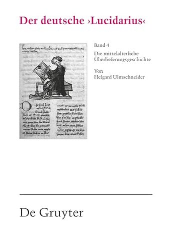 Der deutsche `Lucidarius`, Band IV – Die mittelalterliche Überlieferungsgeschichte