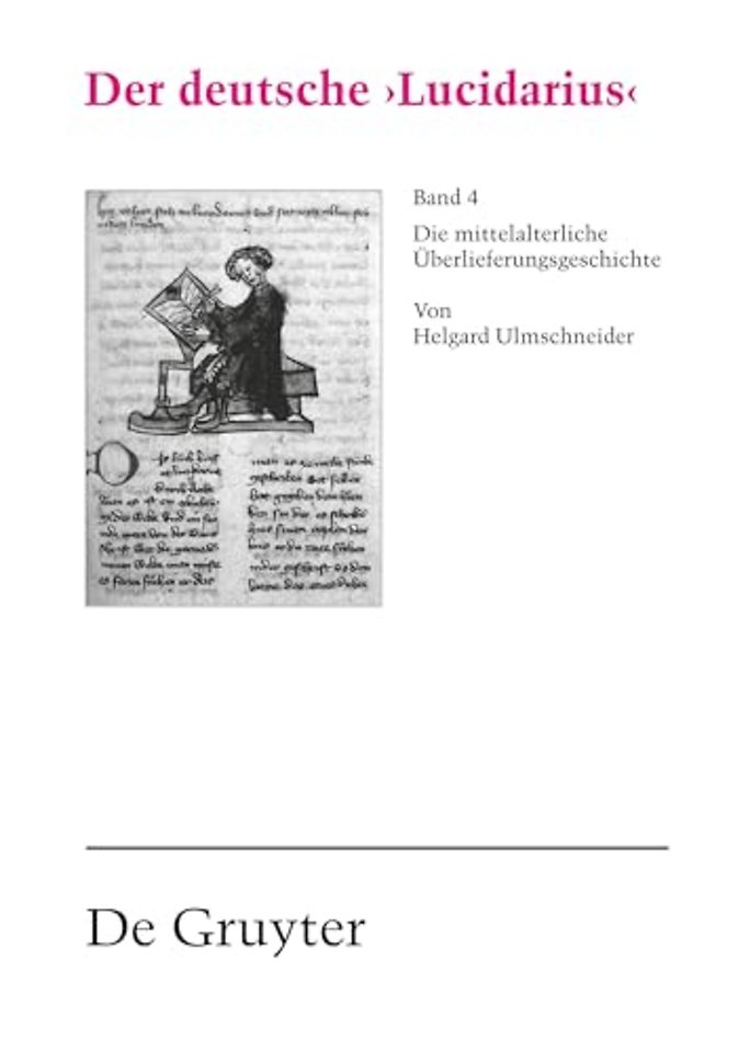 Der deutsche `Lucidarius`, Band IV – Die mittelalterliche Überlieferungsgeschichte