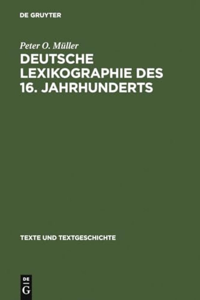 Deutsche Lexikographie des 16. Jahrhunderts – Konzeptionen und Funktionen frühneuzeitlicher Wörterbücher