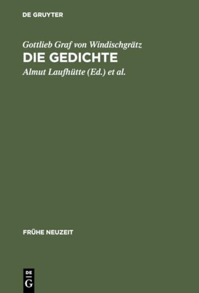Gottlieb Graf von Windischgrätz: Die Gedichte – »Wie gerne wolt` auch ich, die höh` des bergs ersteigen«