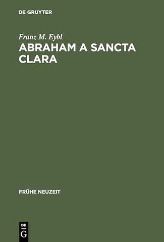 Abraham a Sancta Clara – Vom Prediger zum Schriftsteller