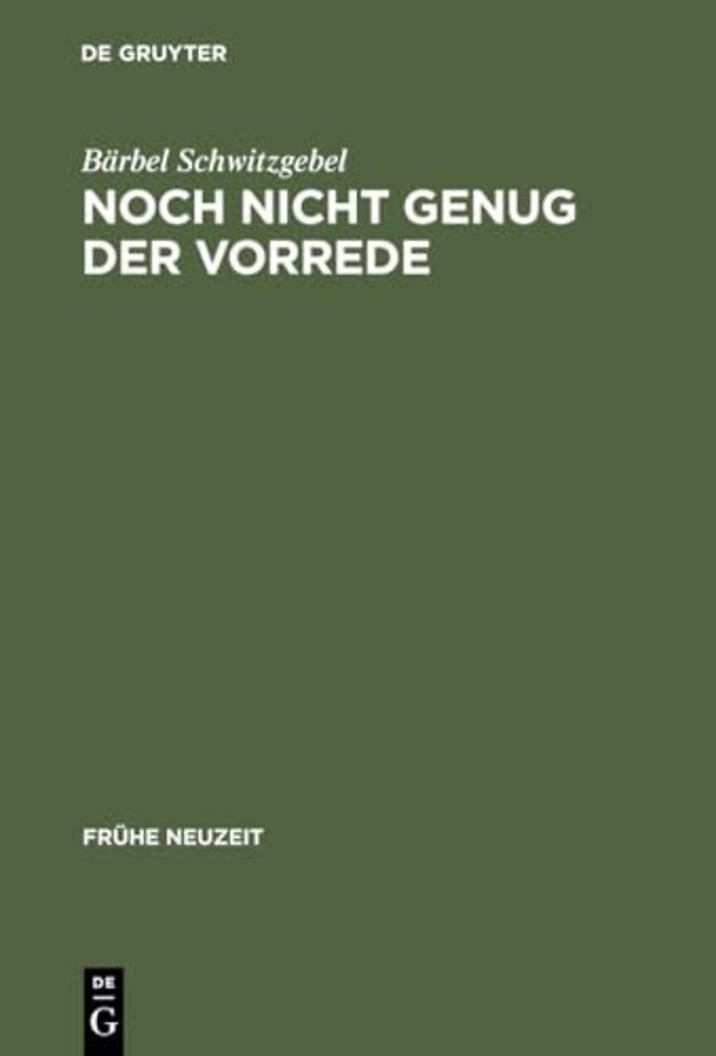Noch nicht genug der Vorrede – Zur Vorrede volkssprachiger Sammlungen von Exempeln, Fabeln, Sprichwörtern und Schwänken des 16. Jahrhunderts