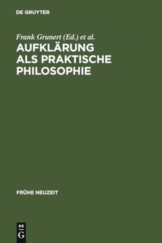 Aufklärung als praktische Philosophie – Werner Schneiders zum 65. Geburtstag
