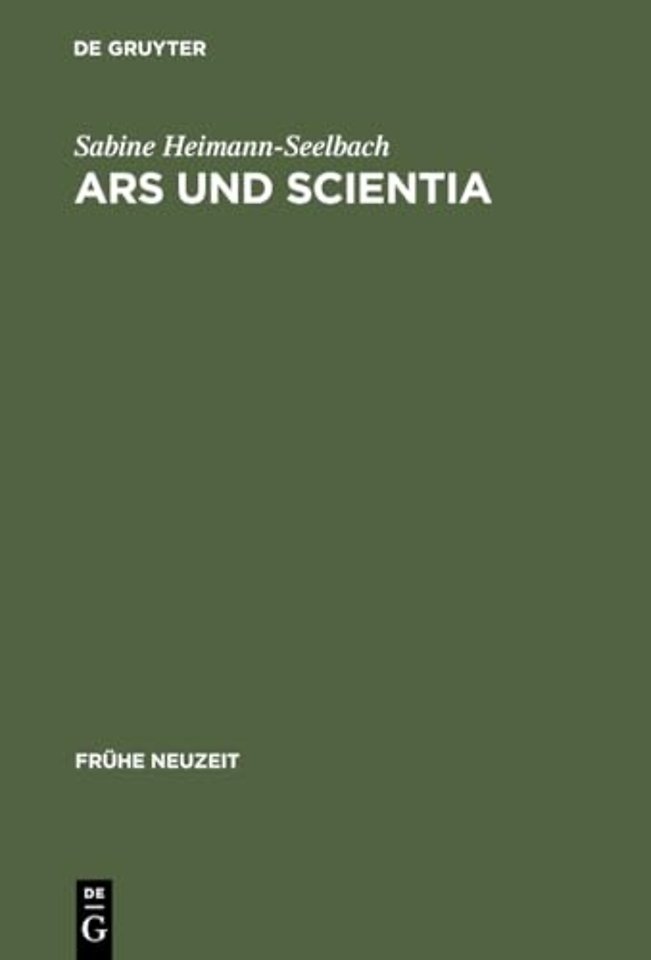Ars und Scientia – Genese, Überlieferung und Funktionen der mnemotechnischen Traktatliteratur im 15. Jahrhundert. Mit Edition und Untersuchung d