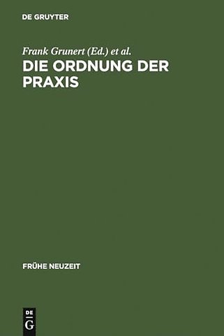 Die Ordnung der Praxis – Neue Studien zur Spanischen Spätscholastik