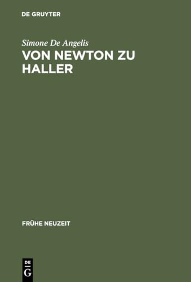 Von Newton zu Haller – Studien zum Naturbegriff zwischen Empirismus und deduktiver Methode in der Schweizer Frühaufklärung
