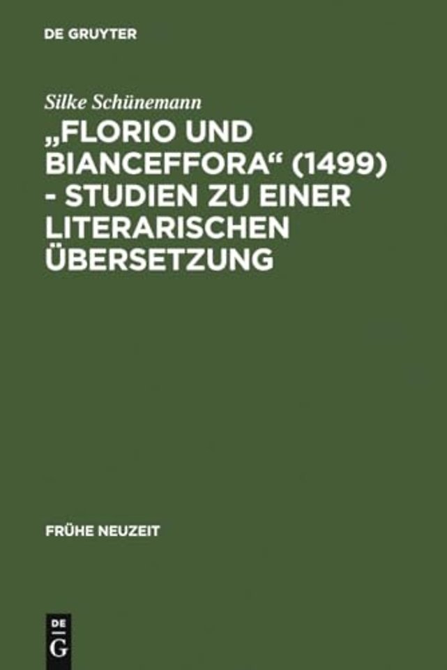 "Florio und Bianceffora" (1499) – Studien zu einer literarischen Übersetzung