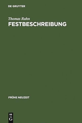 Festbeschreibung – Funktion und Topik einer Textsorte am Beispiel der Beschreibung höfischer Hochzeiten (1568–1794)