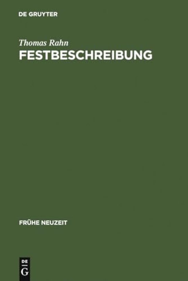 Festbeschreibung – Funktion und Topik einer Textsorte am Beispiel der Beschreibung höfischer Hochzeiten (1568–1794)