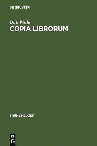 Copia librorum – Problemgeschichte imaginierter Bibliotheken 1580–1630