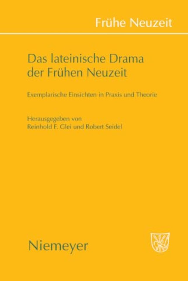 Das lateinische Drama der Frühen Neuzeit – Exemplarische Einsichten in Praxis und Theorie