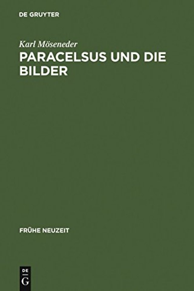 Paracelsus und die Bilder – Über Glauben, Magie und Astrologie im Reformationszeitalter