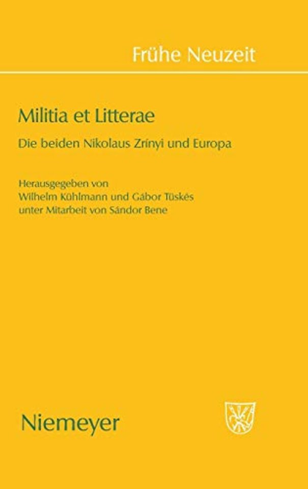 Militia et Litterae – Die beiden Niklaus Zrìnyi und Europa