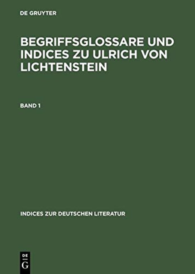 Begriffsglossare und Indices zu Ulrich von Lichtenstein