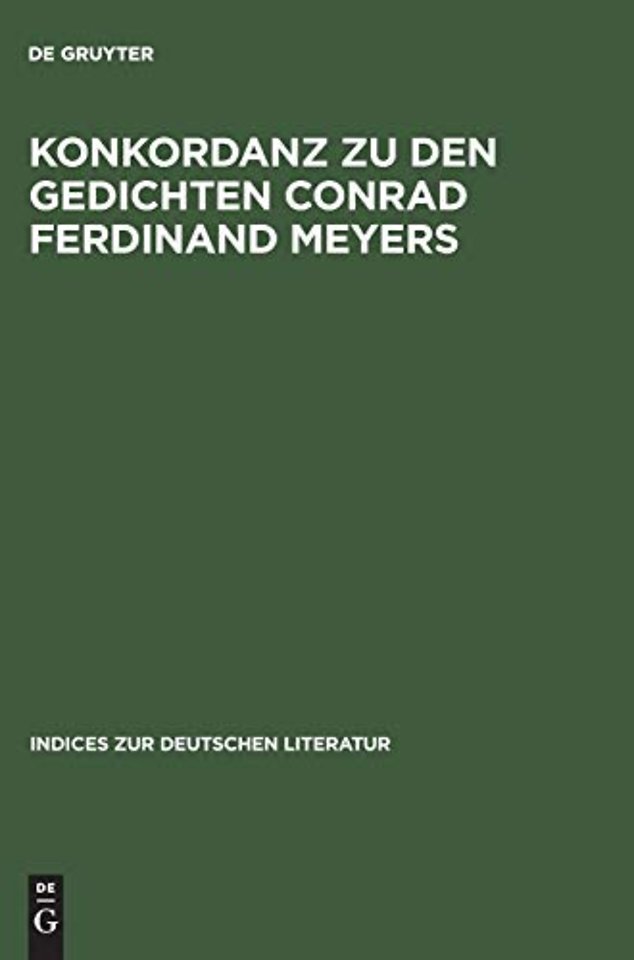 Konkordanz Zu Den Gedichten Conrad Ferdinand Meyers