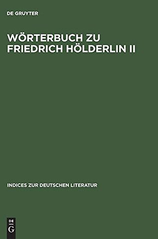Worterbuch Zu Friedrich Holderlin II