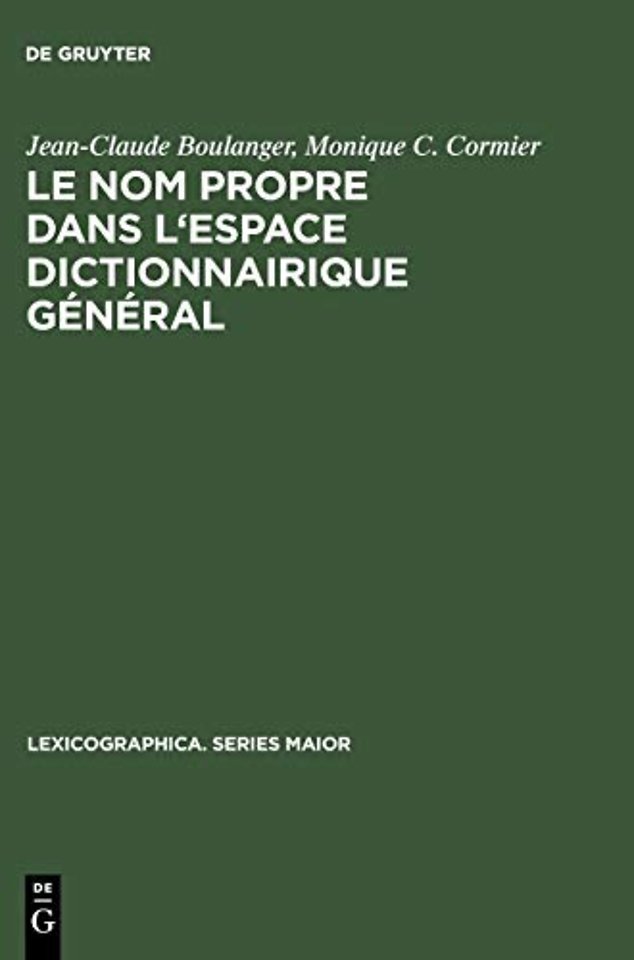 Le nom propre dans l`espace dictionnairique géné – Études de métalexicographie