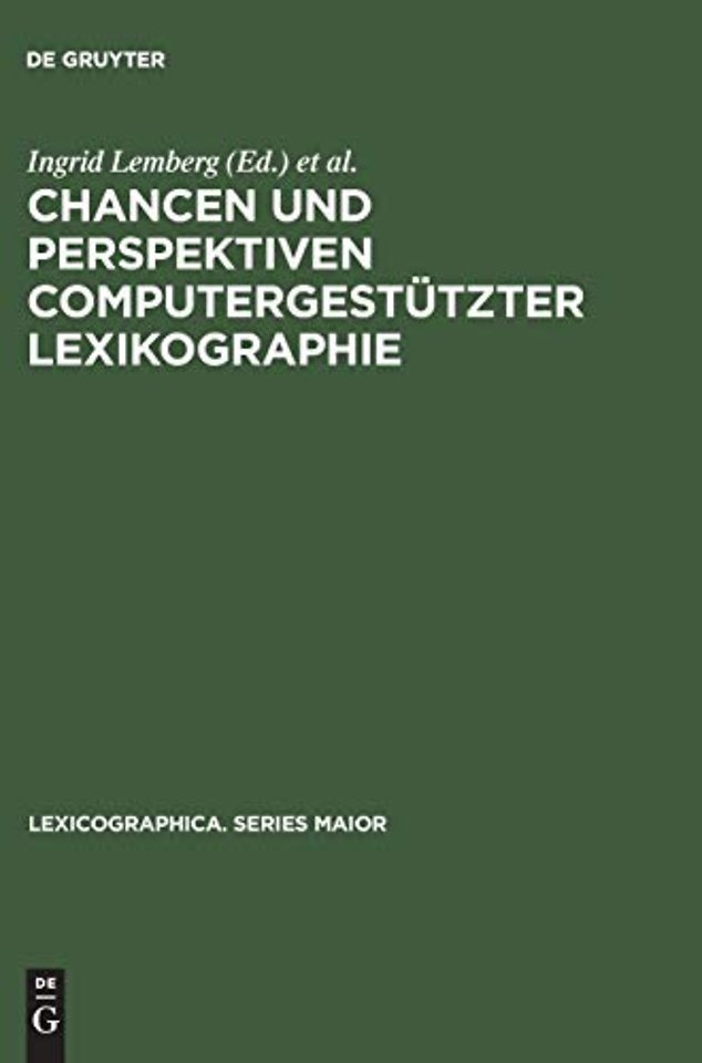 Chancen und Perspektiven computergestützter Lexi – Hypertext, Internet und SGML/XML für die Produktion und Publikation digitaler Wörterbücher