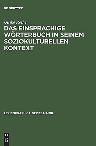 Das einsprachige Wörterbuch in seinem soziokultu – Gesellschaftliche und sprachwissenschaftliche Aspekte in der Lexikographie des Englischen und de